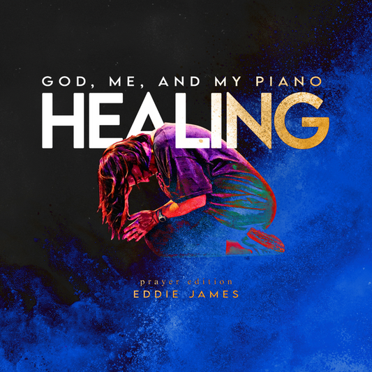 Eddie James - God, Me and My Piano: Healing