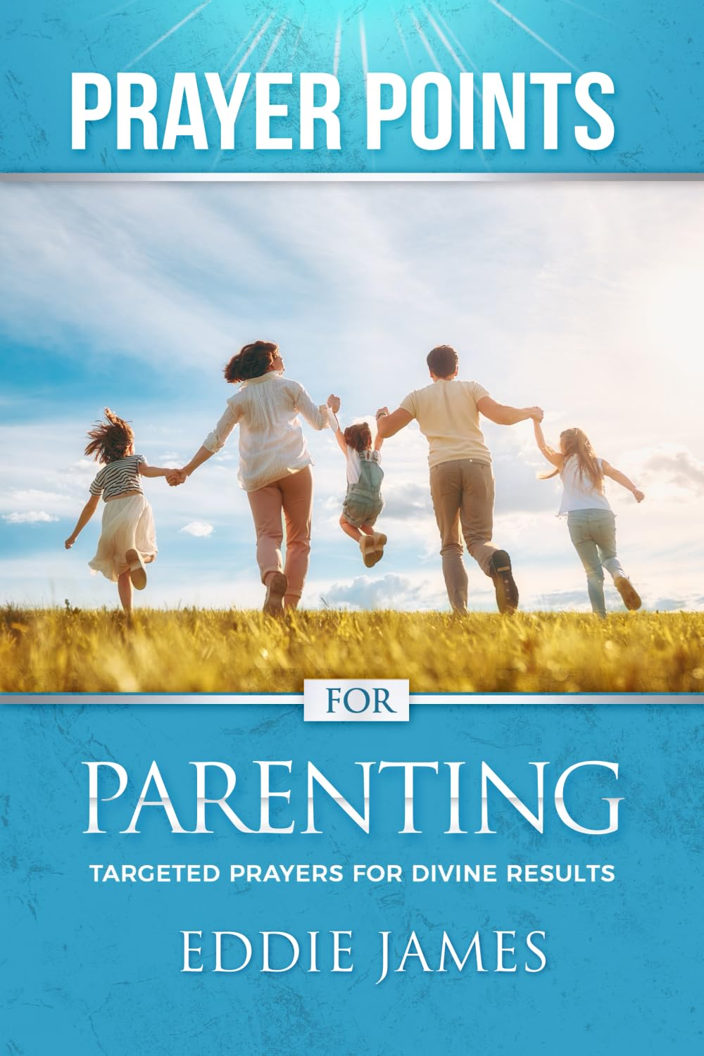 Prayer Points: Parenting by Eddie James
